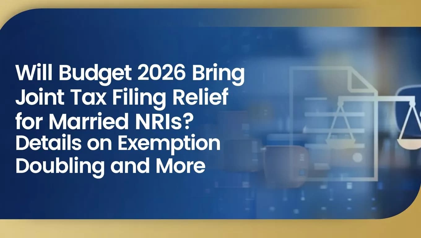 Will Budget 2026 Bring Joint Tax Filing Relief for Married NRIs? Details on Exemption Doubling and More