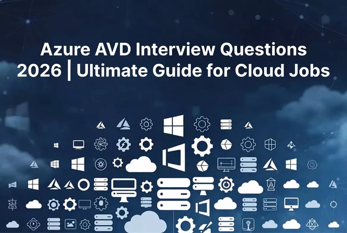 Azure AVD Interview Questions 2026: Ultimate Cloud Guide