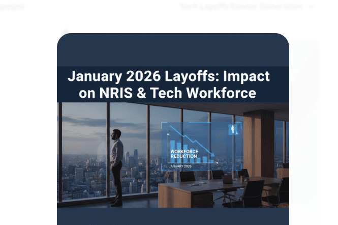 January 2026 Layoffs: Impact on NRIs & Tech Workforce