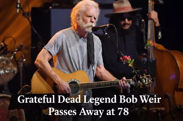 Grateful Dead Legend Bob Weir Passes Away at 78