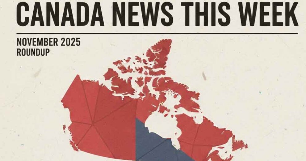 Canada News This Week: November 2025
